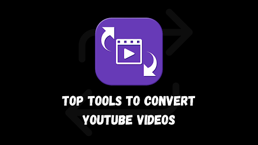 top-tools-to-convert-youtube-videos